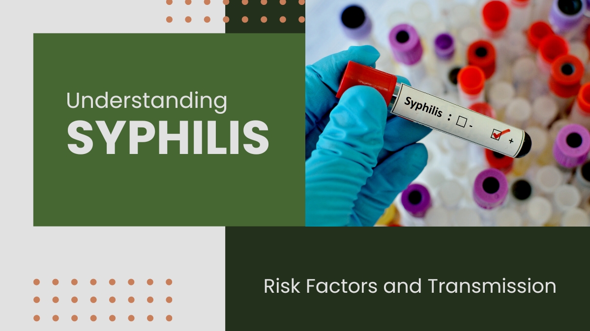 Syphilis Risk Factors and Transmission