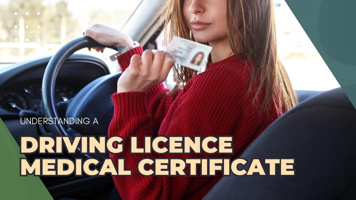 Understanding a Driving Licence Medical Certificate