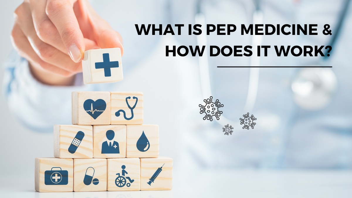 What is PEP Medicine & How Does It Work